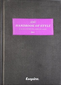 Esquire The Handbook of Style: A Man's Guide to Looking Good