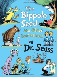 The Bippolo Seed and Other Lost Stories (Classic Seuss)