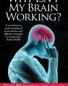 Why Isn't My Brain Working?: A Revolutionary Understanding of Brain Decline and Effective Strategies to Recover Your Brain's Health