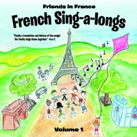 French Songs-Learn French on the way to School with the help of FRIENDS IN FRANCE