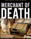 Merchant of Death: Money, Guns, Planes, and the Man Who Makes War Possible