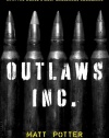 The Outlaws Inc.: Under the Radar and on the Black Market with the World's Most Dangerous Smugglers