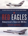 Red Eagles: America's Secret MiGs (General Aviation)