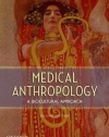 Medical Anthropology: A Biocultural Approach