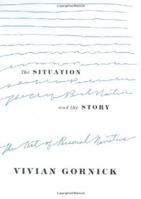 The Situation and the Story: The Art of Personal Narrative