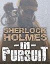 Sherlock Holmes in Pursuit