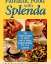 Fantastic Food with Splenda: 160 Great Recipes for Meals Low in Sugar, Carbohydrates, Fat, and Calories