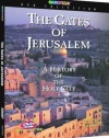 The Gates of Jerusalem : A History of the Holy City