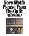 Please Pass The Guilt (Nero Wolfe Mysteries)