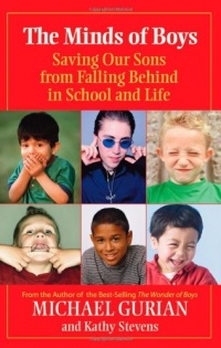 The Minds of Boys: Saving Our Sons From Falling Behind in School and Life