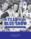 The Year of Blue Snow: The 1964 Philadelphia Phillies (SABR Digital Library) (Volume 12)