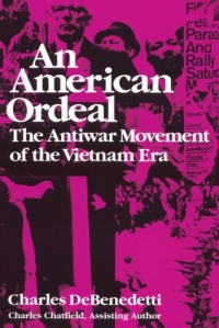 An American Ordeal: The Antiwar Movement of the Vietnam Era (Syracuse Studies on Peace and Conflict Resolution)