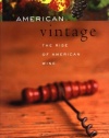 American Vintage: From Isolation to International Renown -- The Rise of American Wine