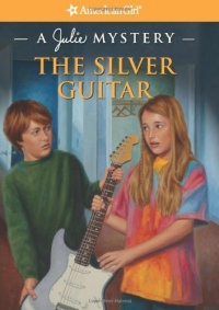 The Silver Guitar: A Julie Mystery (American Girl Mysteries (Quality))