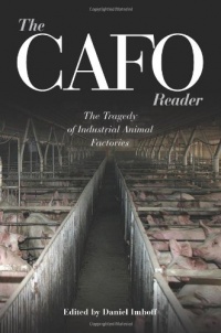 The CAFO Reader: The Tragedy of Industrial Animal Factories