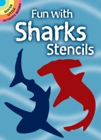 Fun with Sharks Stencils (Dover Stencils)