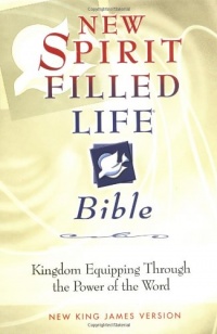 New Spirit-Filled Life Bible: Kingdom Equipping Through the Power of the Word