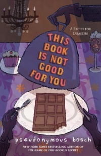 This Book Is Not Good For You (Secret, Bk 3)