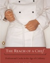 The Reach of a Chef: Professional Cooks in the Age of Celebrity