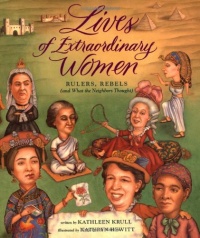 Lives of Extraordinary Women: Rulers, Rebels (and What the Neighbors Thought)