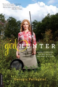 Girl Hunter: Revolutionizing the Way We Eat, One Hunt at a Time