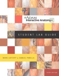 A.D.A.M. Interactive Anatomy Student Lab Guide (3rd Edition)