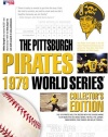 The Pittsburgh Pirates 1979 World Series Collector's Edition