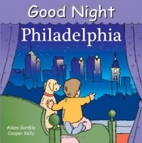 Good Night Philadelphia (Good Night Our World series)