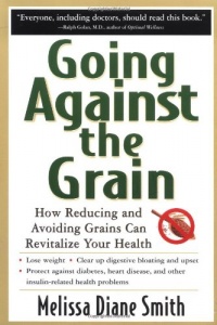 Going Against the Grain: How Reducing and Avoiding Grains Can Revitalize Your Health