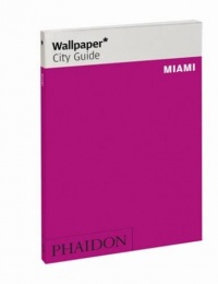 Wallpaper* City Guide Miami 2012 (Wallpaper City Guides)