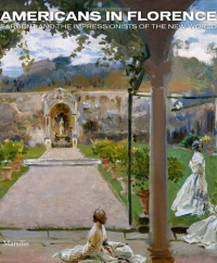 Americans in Florence: Sargent and the American Impressionists