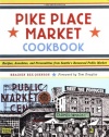 Pike Place Market Cookbook: Recipes, Anecdotes, and Personalities from Seattle's Renowned Public Market