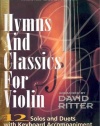 Hymns and Classics for Violin: 12 Solos and Duets with Keyboard Accompaniment