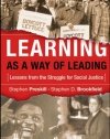 Learning as a Way of Leading: Lessons from the Struggle for Social Justice