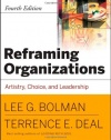 Reframing Organizations: Artistry, Choice and Leadership