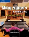 The Mixing Engineer's Handbook, Second Edition