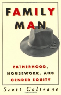 Family Man: Fatherhood, Housework, and Gender Equity