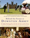 Behind the Scenes at Downton Abbey