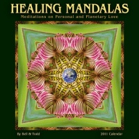 Healing Mandalas: Meditations on Personal and Plantetary Love 2011 Wall Calendar