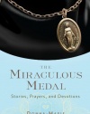 The Miraculous Medal: Stories, Prayers, and Devotions