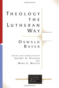 Theology the Lutheran Way (Lutheran Quarterly Books)