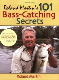 Roland Martin's 101 Bass-Catching Secrets