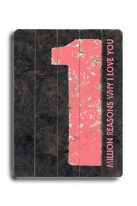 Million Reasons 30x40 Artistic Planked Wood Sign by Lisa Weedn