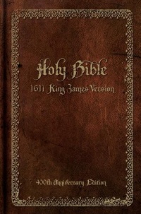 Holy Bible, 1611 King James Version: 400th Anniversary Edition