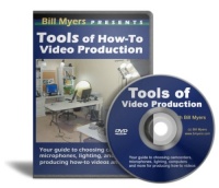 Tools of How-To Video Production with Bill Myers