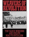 Weavers of Revolution: The Yarur Workers and Chile's Road to Socialism