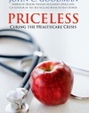 Priceless: Curing the Healthcare Crisis (Independent Studies in Political Economy)