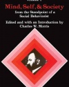 Mind, Self, and Society from the Standpoint of a Social Behaviorist (Works of George Herbert Mead, Vol. 1)