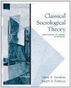 Classical Sociological Theory: Rediscovering the Promise of Sociology