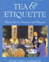 Tea & Etiquette: Taking Tea for Business and Pleasure (Capital Lifestyles)